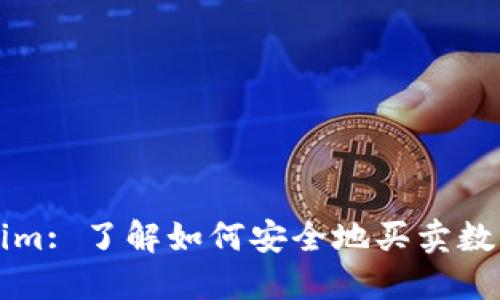 Tokenim: 了解如何安全地买卖数字货币